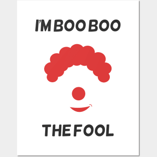 I'm Boo Boo the fool Posters and Art